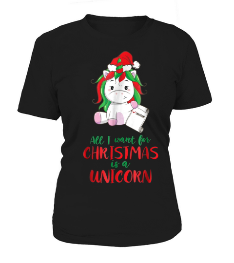 Nice All I Want For Christmas Is A Unicorn Christmas Sweater Women's T-Shirt