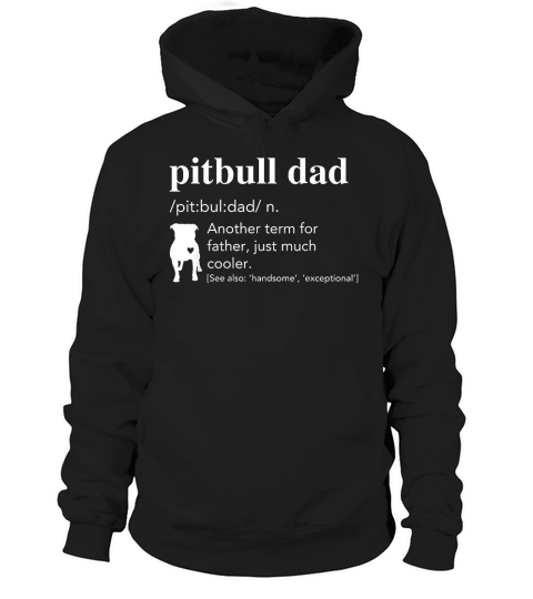 Pitbull Dad Definition Funny Gift For Father Or Dad Hoodie Unisex