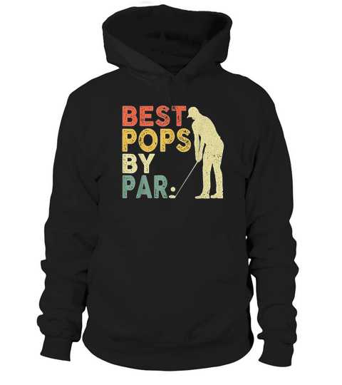 Retro Vintage Best Pops By Par Golf Gifts For Mens Hoodie Unisex
