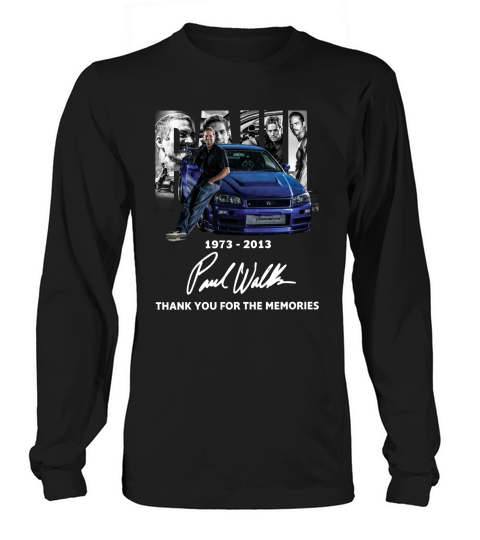1973 2013 Paul Walker thank you for the memories Long sleeved Unisex