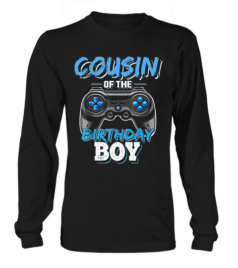 Cousin Of The Birthday Boy Matching Video Game Birthday Gift Long sleeved Unisex