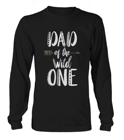 Dad Of The Wild One Funny 1st Birthday Long sleeved Unisex
