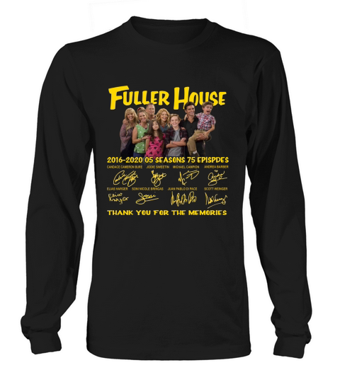 Fuller House 2016 2020 05 seasons 75 episodes signatures Long sleeved Unisex