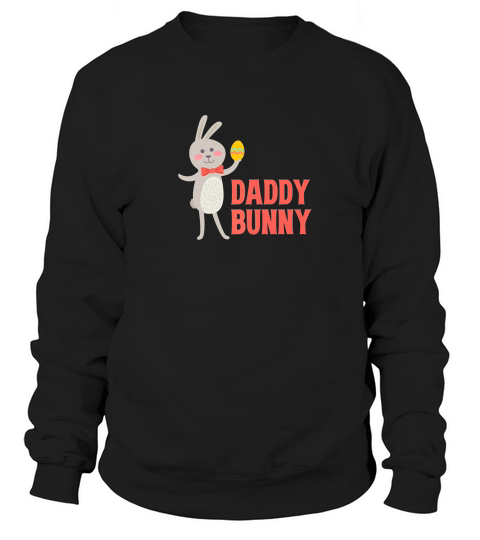 Cute Easter Day Family Gifts For Men Daddy Bunny S Sweatshirt Unisex