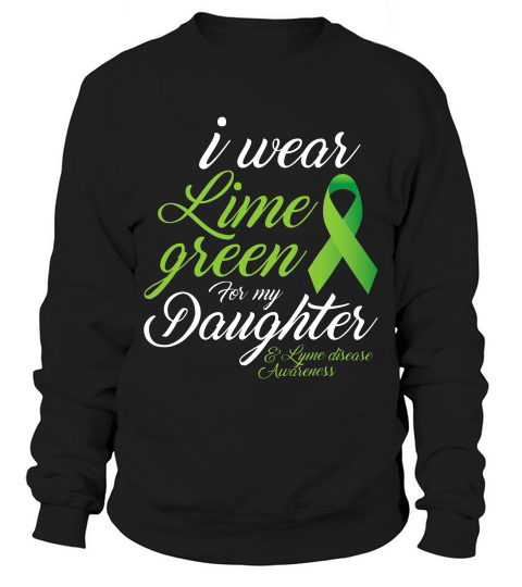 Lyme Disease Lyme Disease Awareness Lime Ribbon T-shirt Sweatshirt Unisex