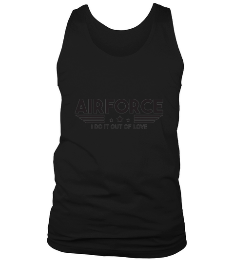 air force i do it out of love air force Tank Top Unisex