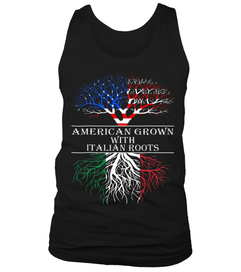 American Grown With Italian Roots T-shirt Tank Top Unisex