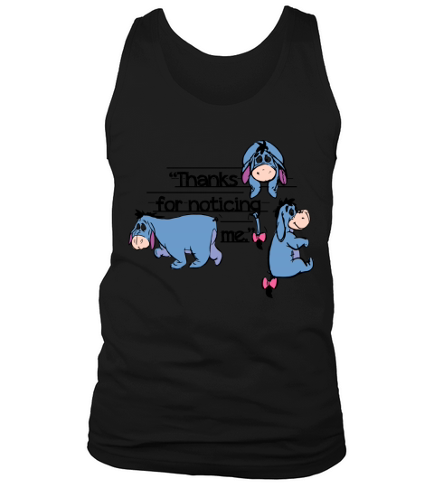 Eeyore Thank For Noticing Me Tank Top Unisex