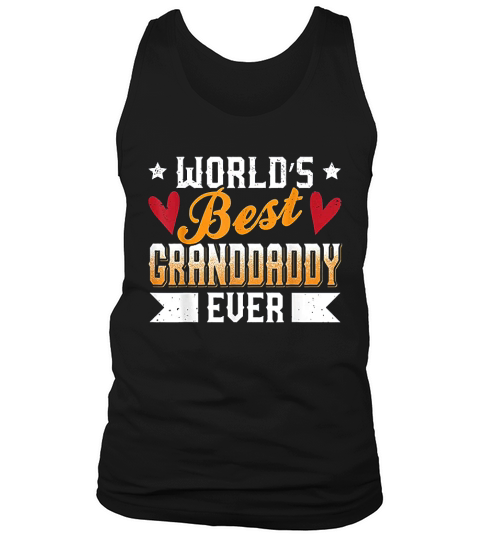 World S Best Granddaddy Ever I Love My Granddaddy Tank Top Unisex