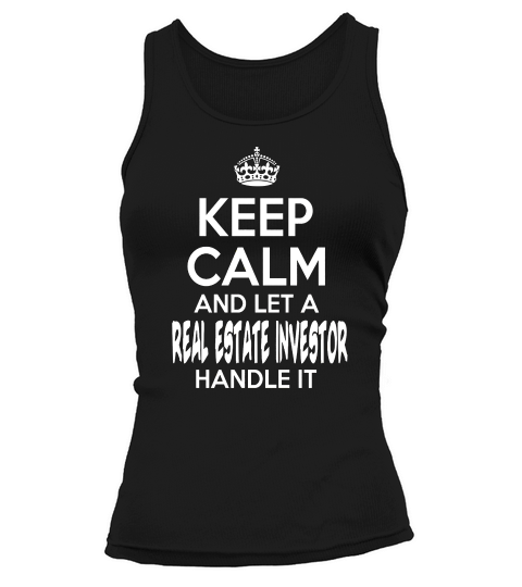 Real Estate Investor Keep Calm Real Estate Investor - Teeforreal Estate Investor Tank top Woman