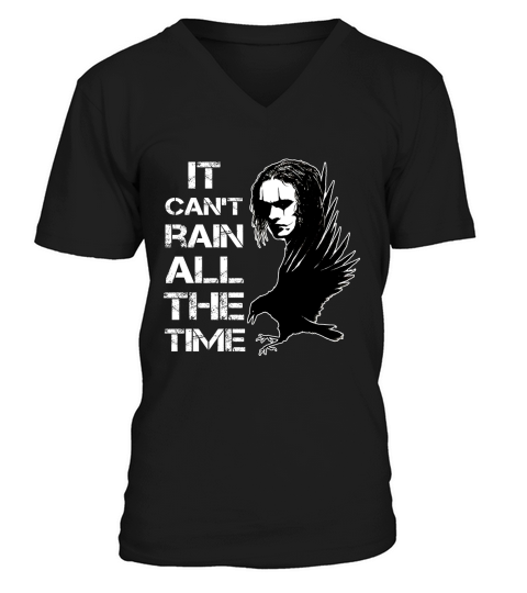It Cant Rain All The Time V-Neck T-shirt