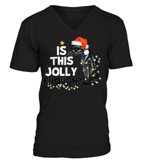 Official Is This Jolly Enough Grumpy Black Cat Christmas Lights Shirt V-Neck T-shirt