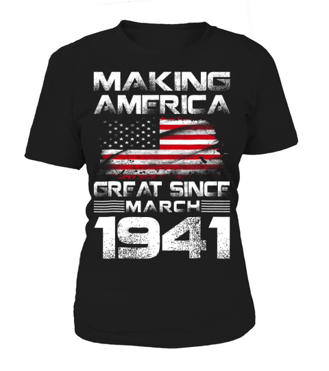 Making America Great Since March 1941 78th Birthday Gift T-shirt Women's T-Shirt