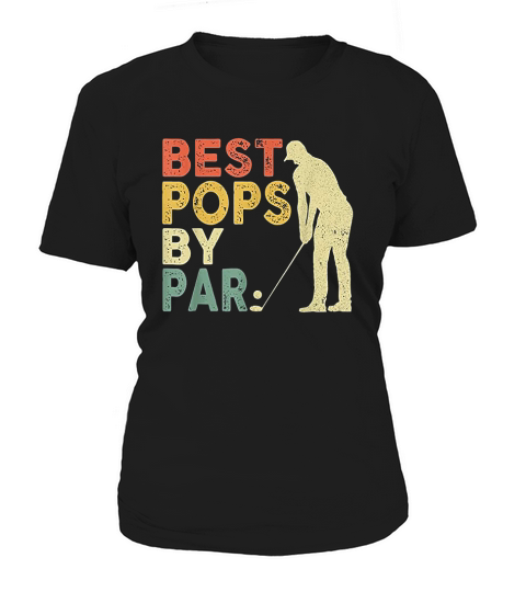 Retro Vintage Best Pops By Par Golf Gifts For Mens Women's T-Shirt