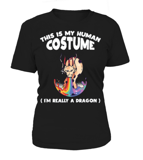 This Is My Human Costume I’m Really A Dragon Halloween Shirt Women's T-Shirt