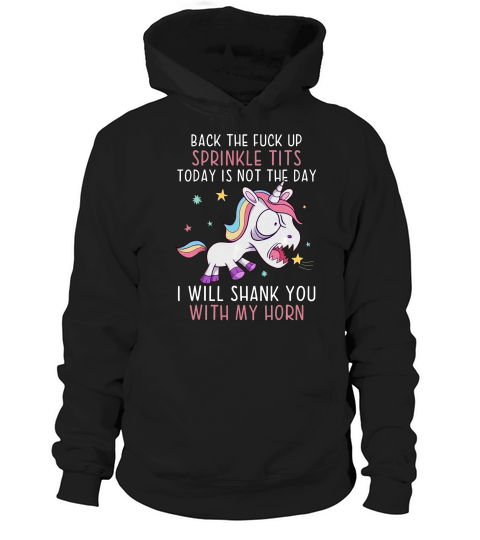 Back The Fuck Ups Sprinkle Tits Funny Unicorn Quotes T-shirt Hoodie Unisex
