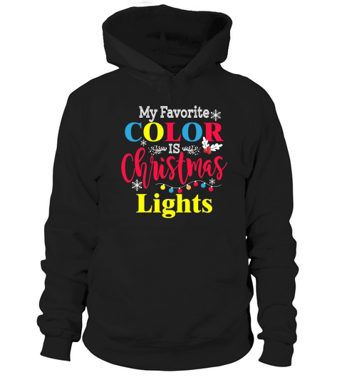 My Favorite Color Is Christmas Lights Hoodie Unisex