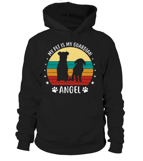 My pet is my guardian angel Hoodie Unisex