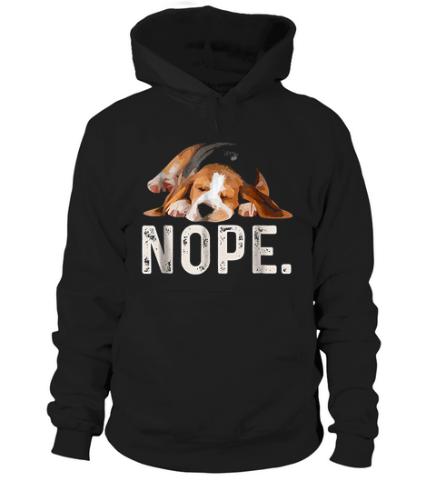 Nope Lazy Beagle Dog Lover Hoodie Unisex