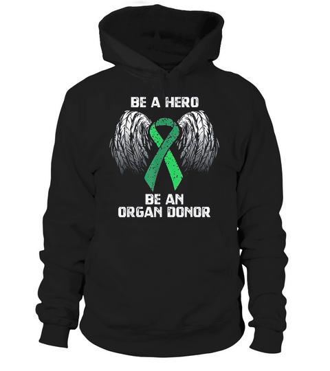 Organ Donation Be A Hero Organ Donor Hoodie Unisex