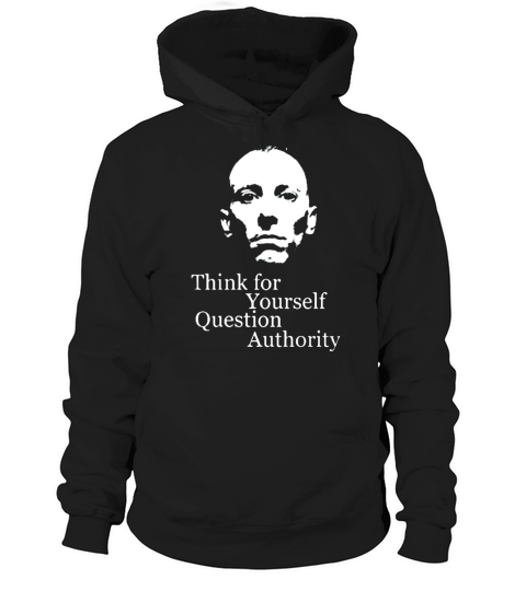 Think for yourself question authority Hoodie Unisex