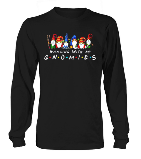 Hanging With My Gnomies Christmas Long sleeved Unisex