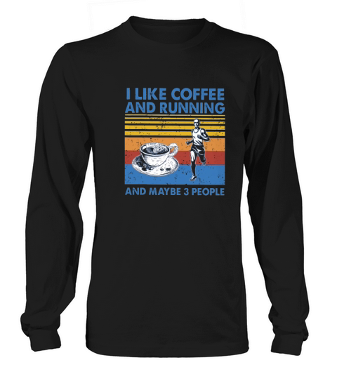 Running I Like Coffee Long sleeved Unisex