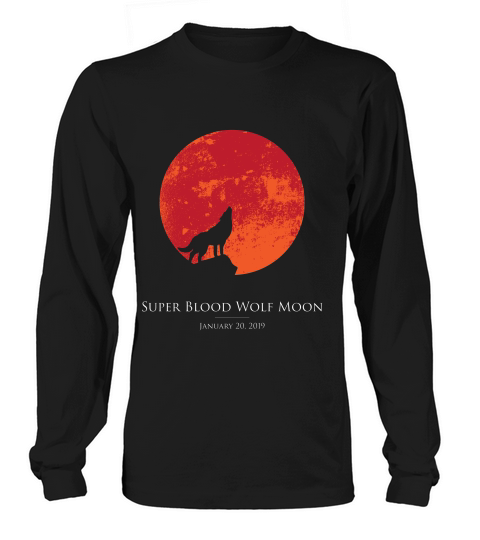 Super Blood Wolf Moon Shirt January 20 2019 Lunar Eclipse Long sleeved Unisex