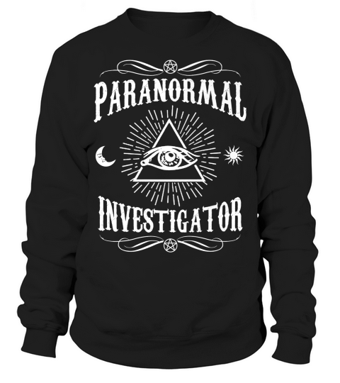 Paranormal Investigator T-shirt - Ghost Hunting Tee Shirt Sweatshirt Unisex