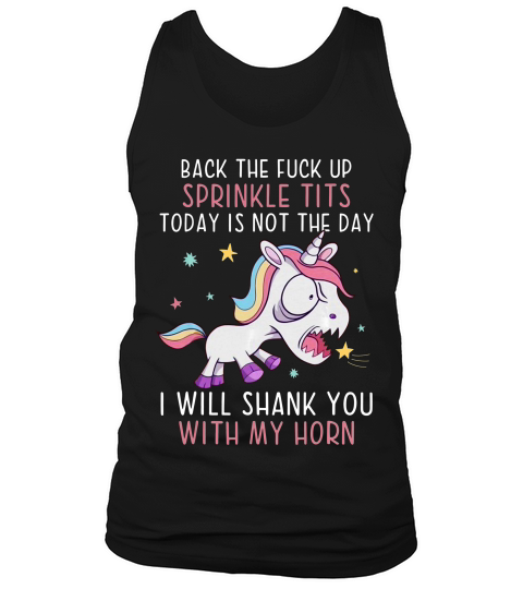 Back The Fuck Ups Sprinkle Tits Funny Unicorn Quotes T-shirt Tank Top Unisex