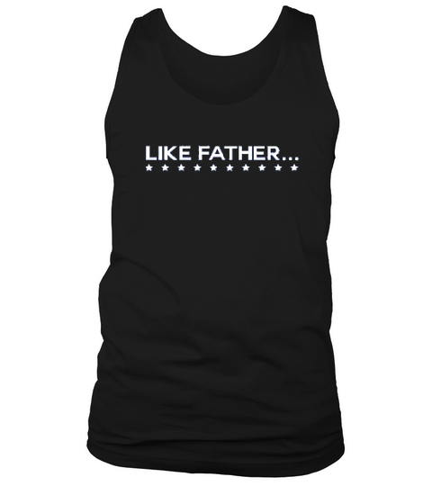 We Match Like Father Like Son Matching Adult Tank Top Unisex