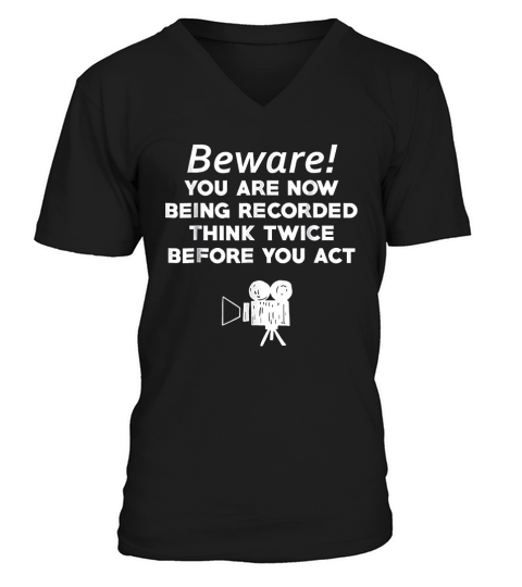 Beware You Are Now Being Recorded V-Neck T-shirt
