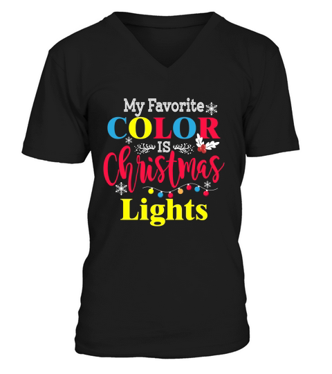 My Favorite Color Is Christmas Lights V-Neck T-shirt