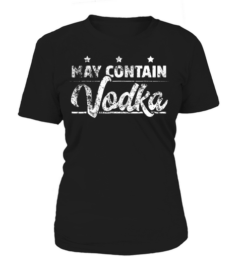 May Contain Vodka Funny Drinking T-shirt Women's T-Shirt