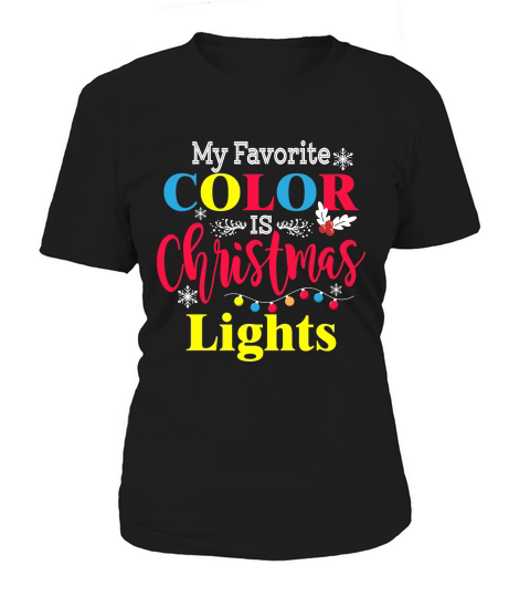 My Favorite Color Is Christmas Lights Women's T-Shirt