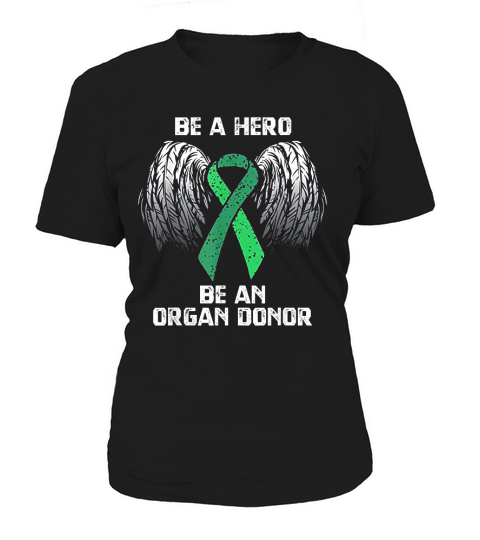 Organ Donation Be A Hero Organ Donor Women's T-Shirt