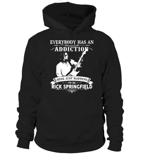 Rick Springfield everybody has an addiction Hoodie Unisex