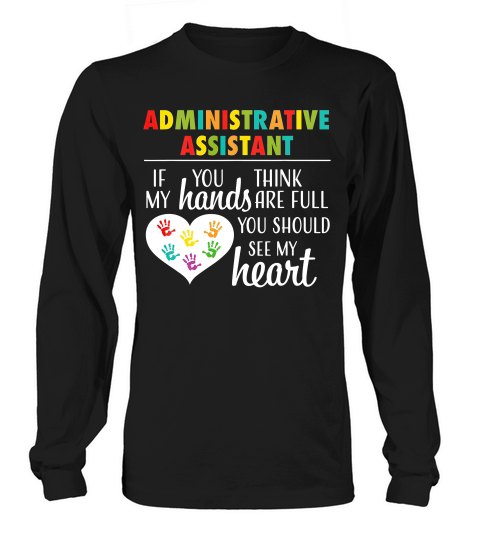 Administrative Assistant Appreciation Gift For Women T-shirt Long sleeved Unisex