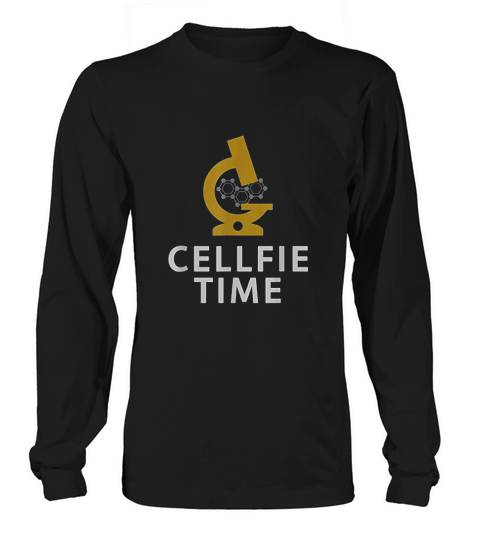 Cellfie Time  Funny Laboratory Week Gift Long sleeved Unisex