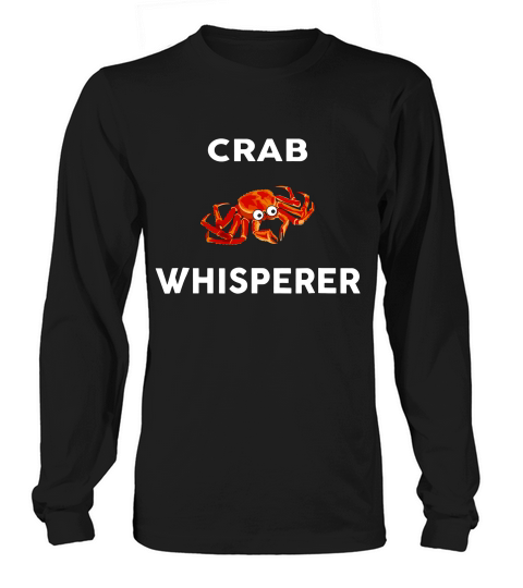 Crab Whisperer Novelty Crabs T-shirt Long sleeved Unisex