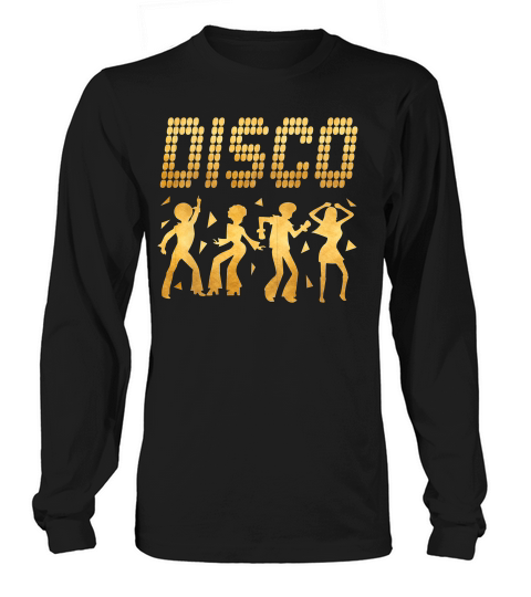 Disco Party Dancing Gift 70s Style Retro Disco Vintage Shirt Long sleeved Unisex