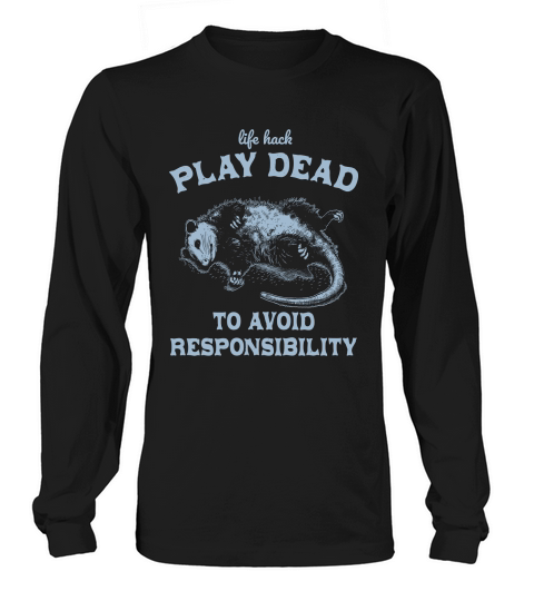 Life hack Play Dead To Avoid D Grey Long sleeved Unisex