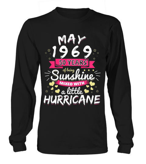 May 1969 Girl 50th Years Of Being Sunshine Hurricane T-shirt Long sleeved Unisex