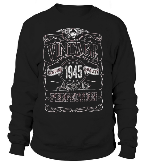 76th Birthday Gift Vintage 1945 Aged To Perfection Sweatshirt Unisex