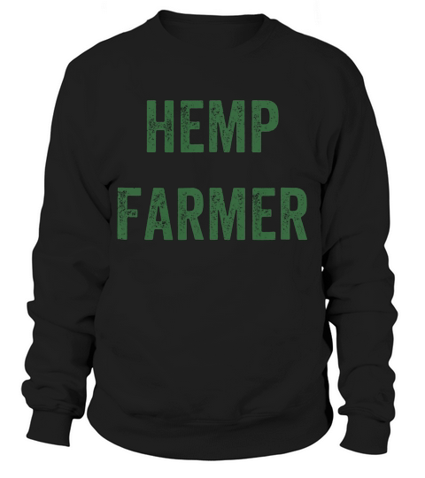 Hemp Farm Shirt For Hemp Farmers Organic Weed Oil Vegans Sweatshirt Unisex
