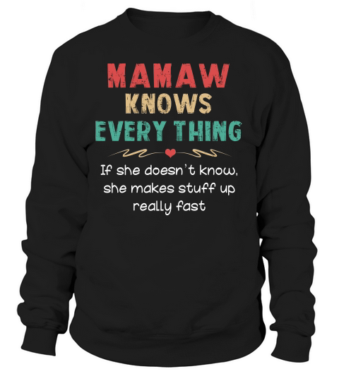 Vintage Mamaw Knows Everything Quote Black Sweatshirt Unisex