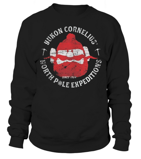 YUKON CORNELIUS NORTH POLE EXPEDITIONS Sweatshirt Unisex