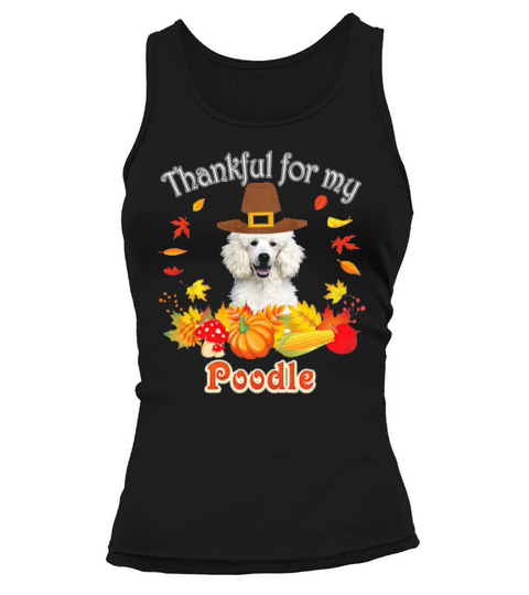 Im Thankful For My Poodle Dog Lover Pumpkin Fall Family Tank top Woman
