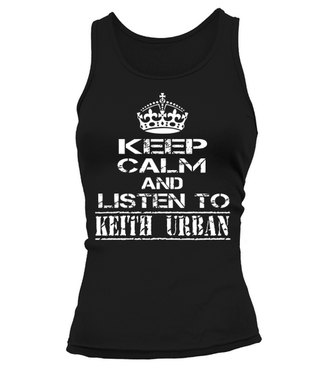 KEEP CALM AND LISTEN TO KEITH URBAN Tank top Woman