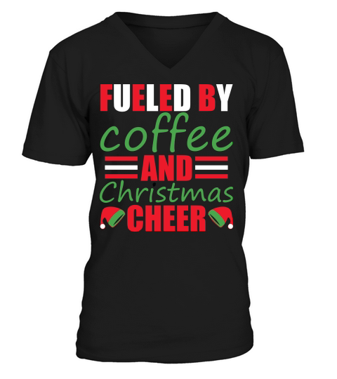 Fueled By Coffee and Christmas Cheer V-Neck T-shirt